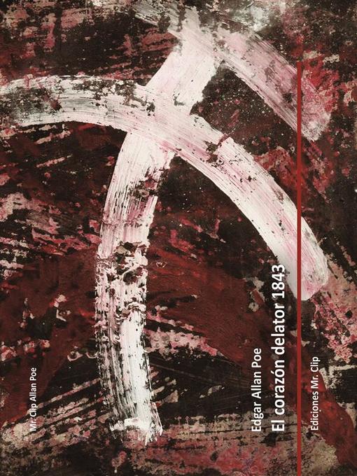 Title details for El corazón delator 1843 by Edgar Allan Poe - Available